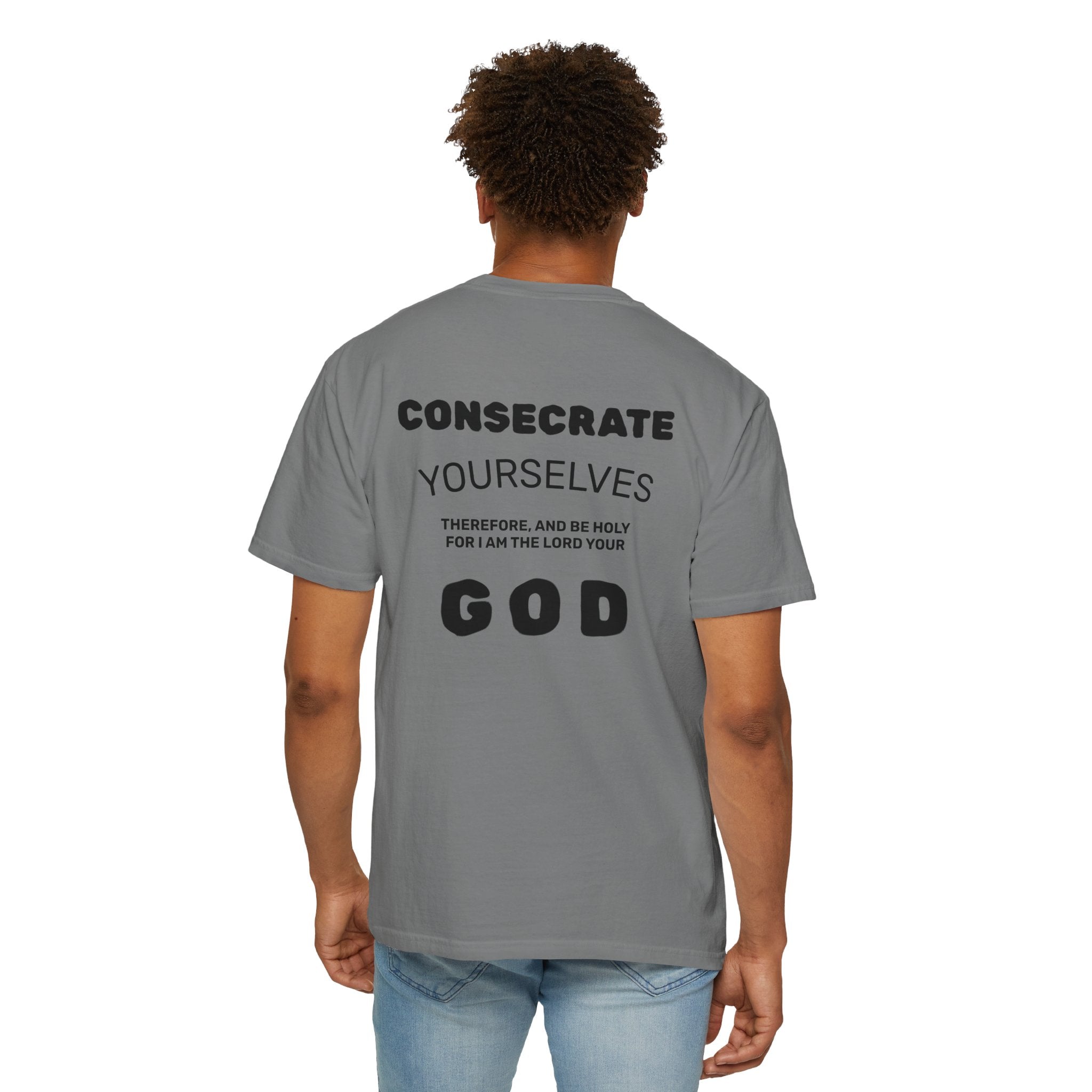 Consecrate Yourself God T‑Shirt — Christian Faith Inspirational Tee