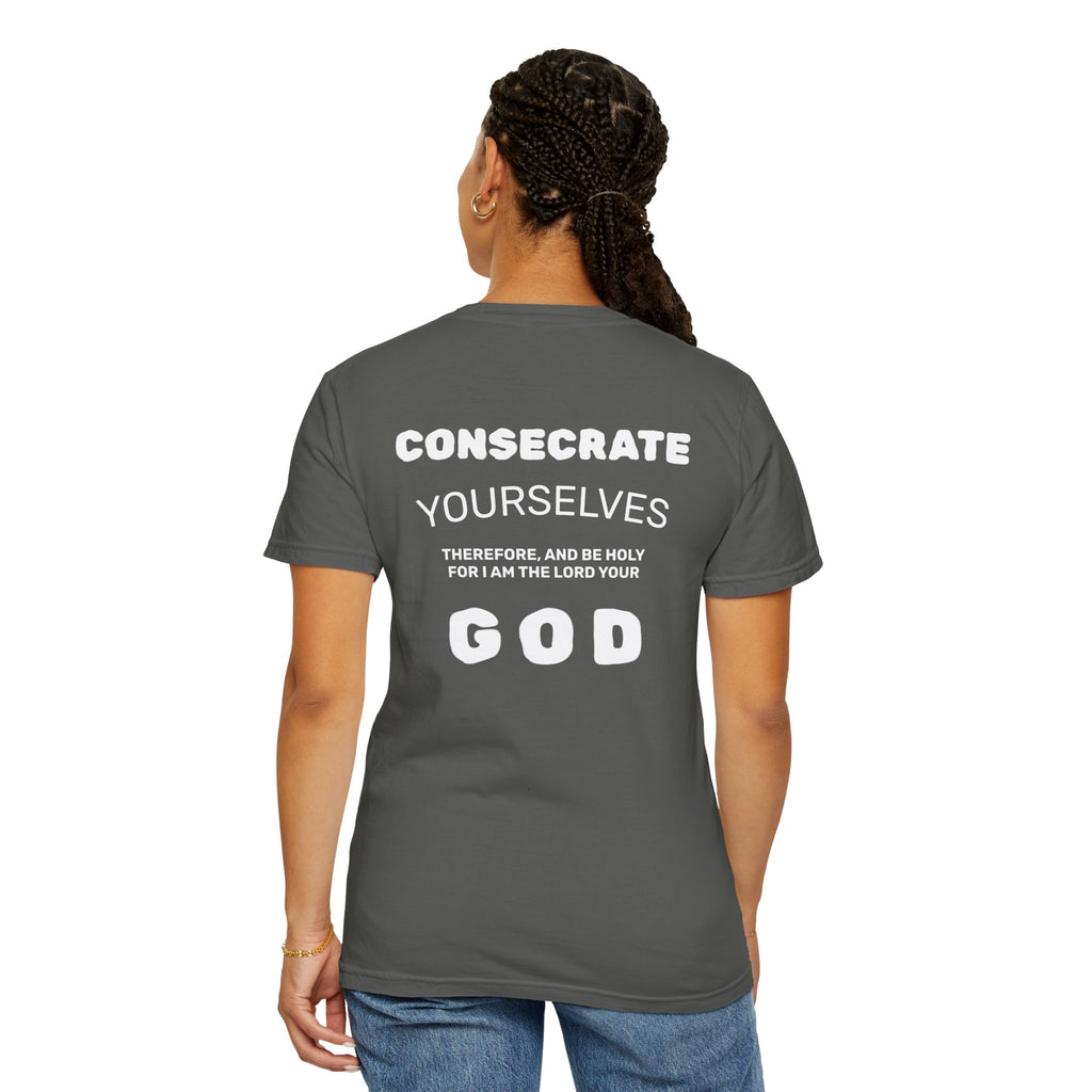 Consecrate Yourself God T‑Shirt — Christian Faith Inspirational Tee