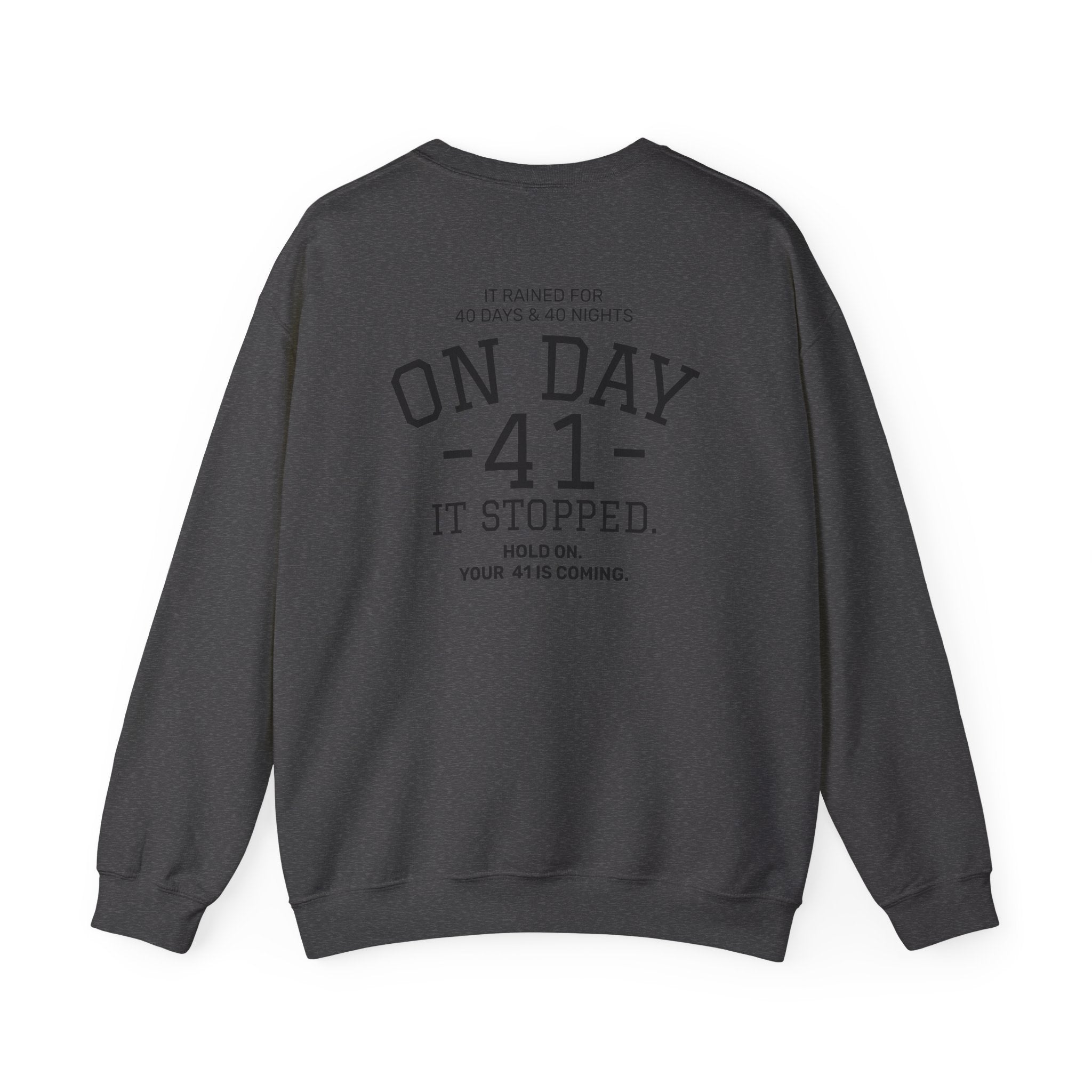 Crewneck Sweatshirt "On Day 41" – Inspirational 41.