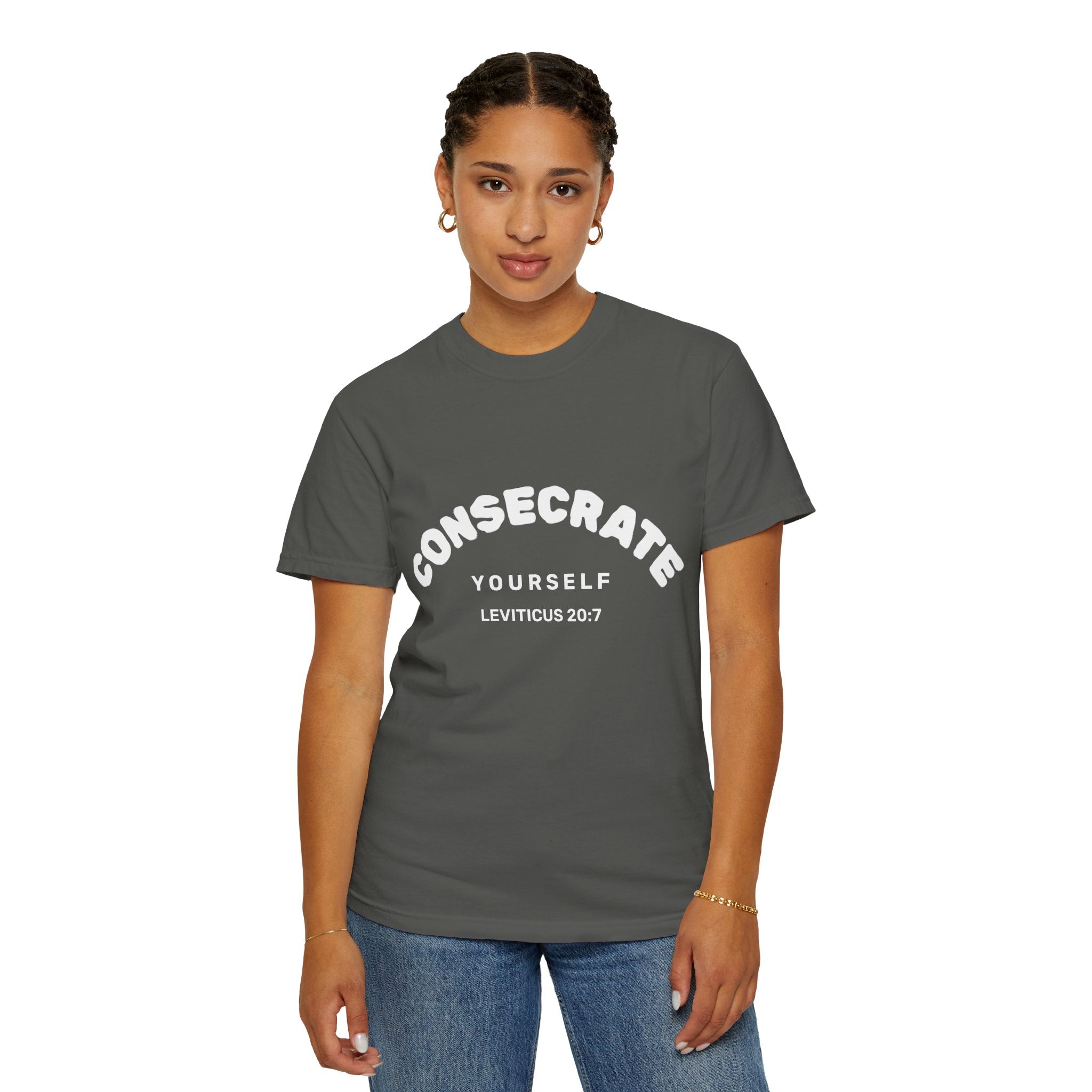 Consecrate Yourself God T‑Shirt — Christian Faith Inspirational Tee