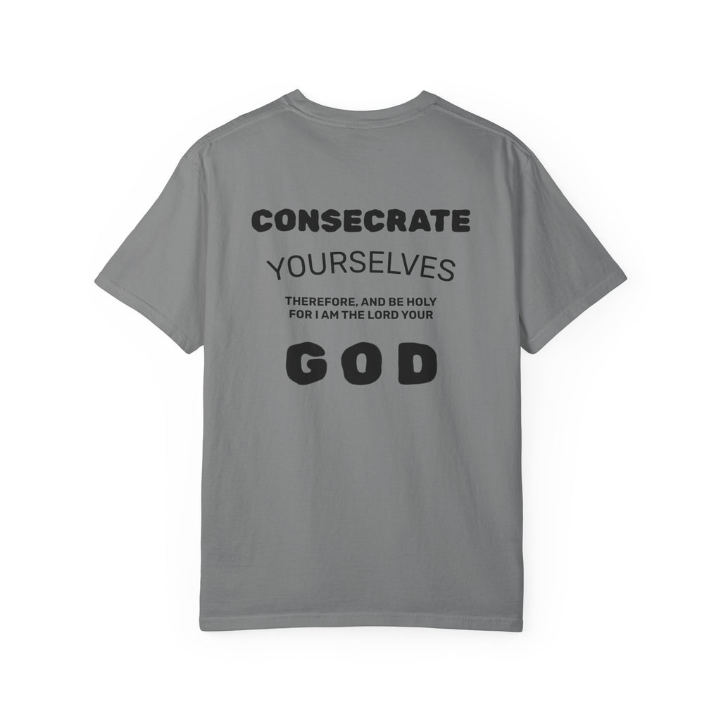 Consecrate Yourself God T‑Shirt — Christian Faith Inspirational Tee