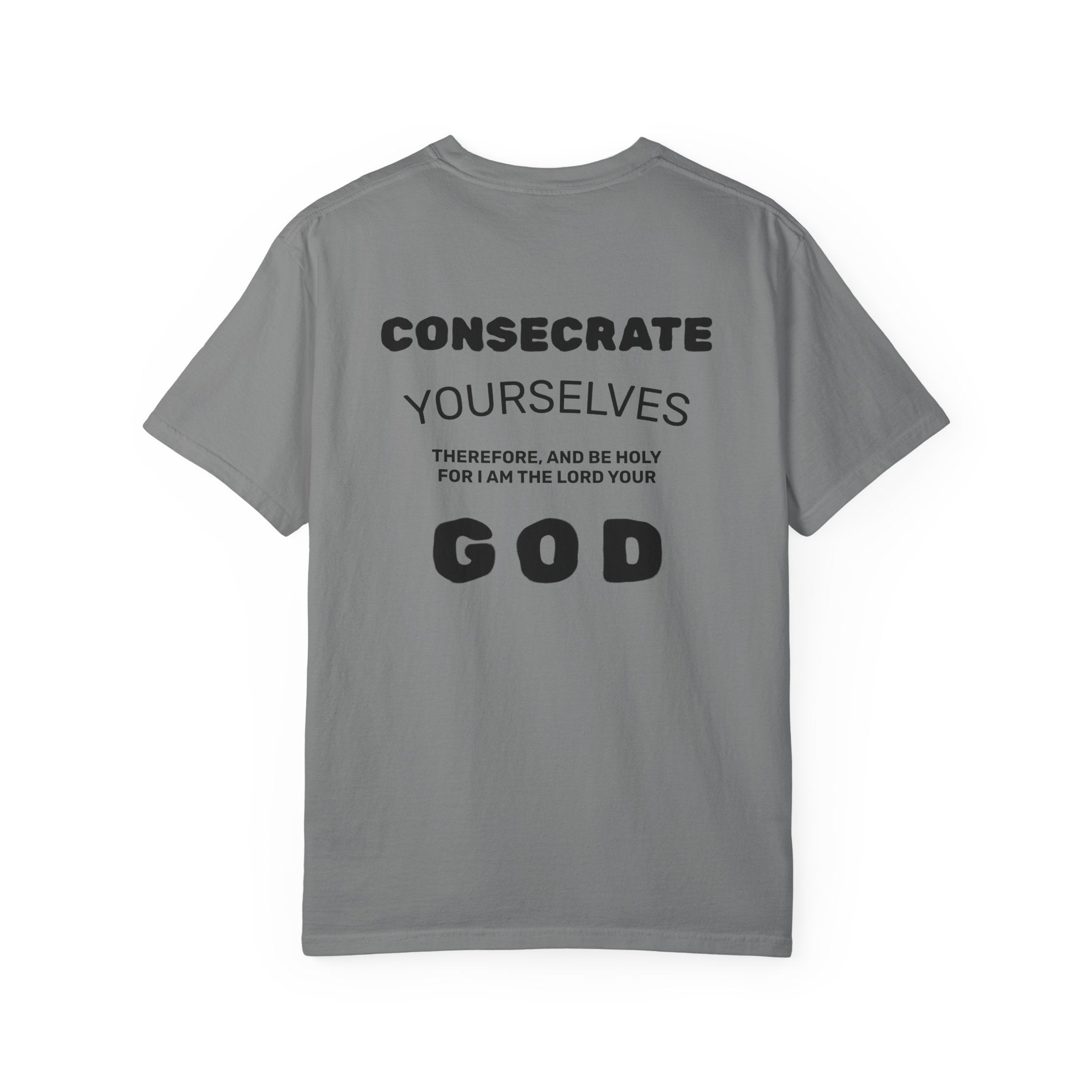 Consecrate Yourself God T‑Shirt — Christian Faith Inspirational Tee