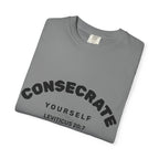 Consecrate Yourself God T‑Shirt — Christian Faith Inspirational Tee