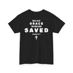 Saved Christian T‑Shirt — “I Am Saved” Bible Verse Tee (Ephesians 2:8)