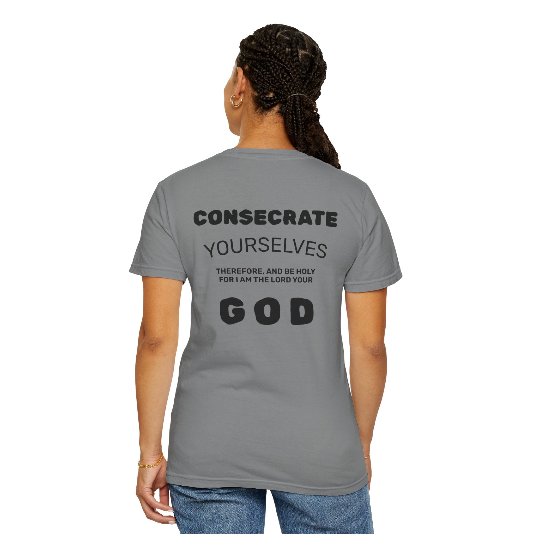 Consecrate Yourself God T‑Shirt — Christian Faith Inspirational Tee