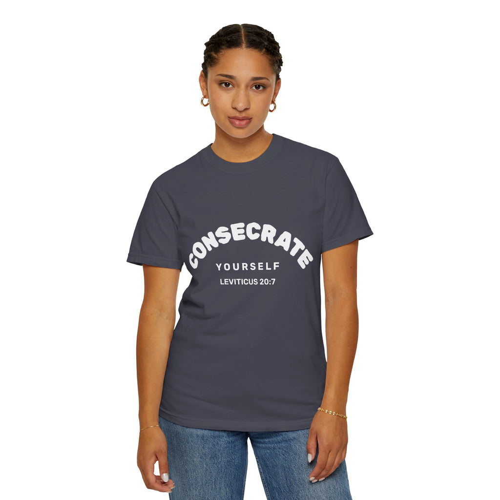 Consecrate Yourself God T‑Shirt — Christian Faith Inspirational Tee