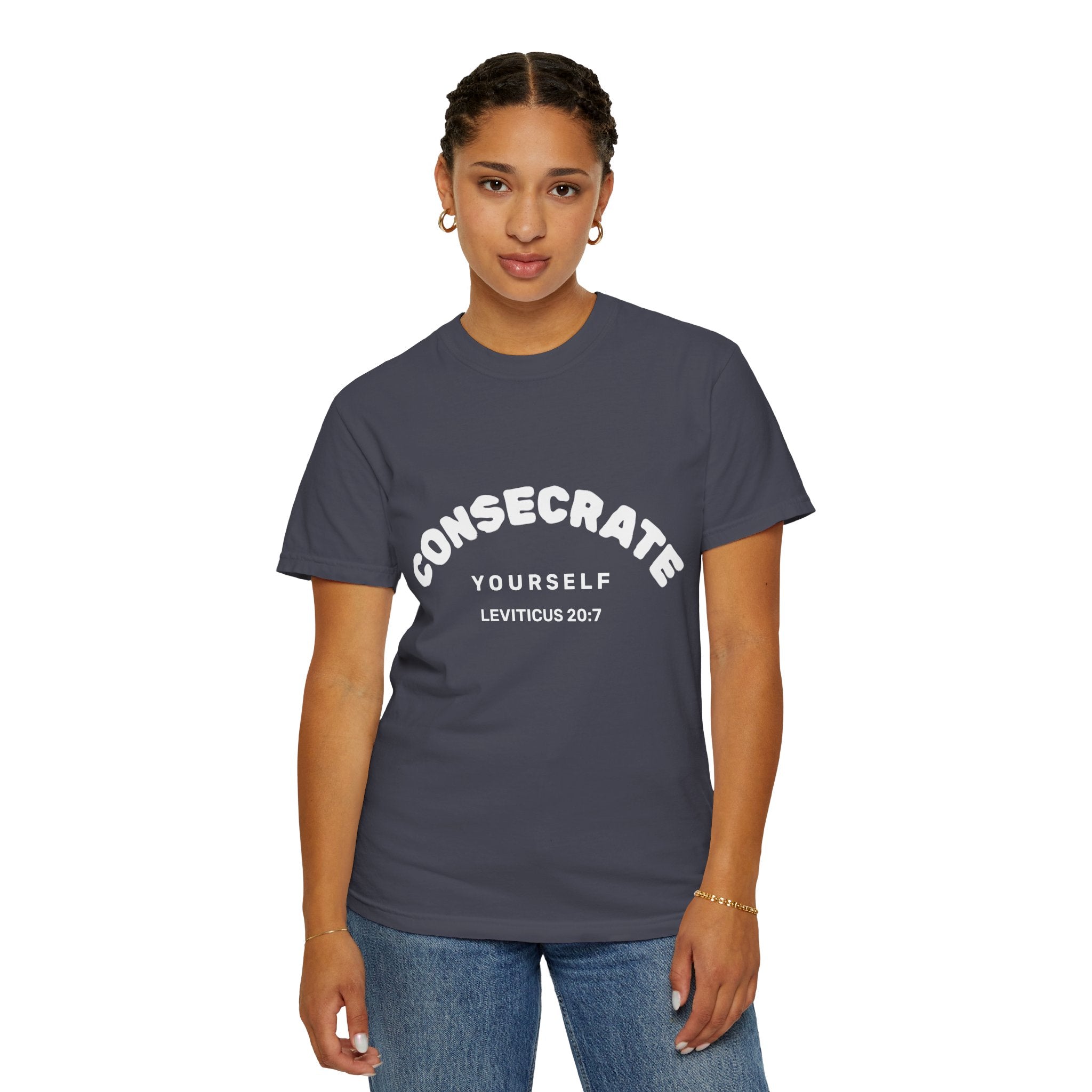 Consecrate Yourself God T‑Shirt — Christian Faith Inspirational Tee
