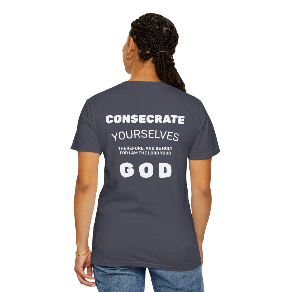 Consecrate Yourself God T‑Shirt — Christian Faith Inspirational Tee
