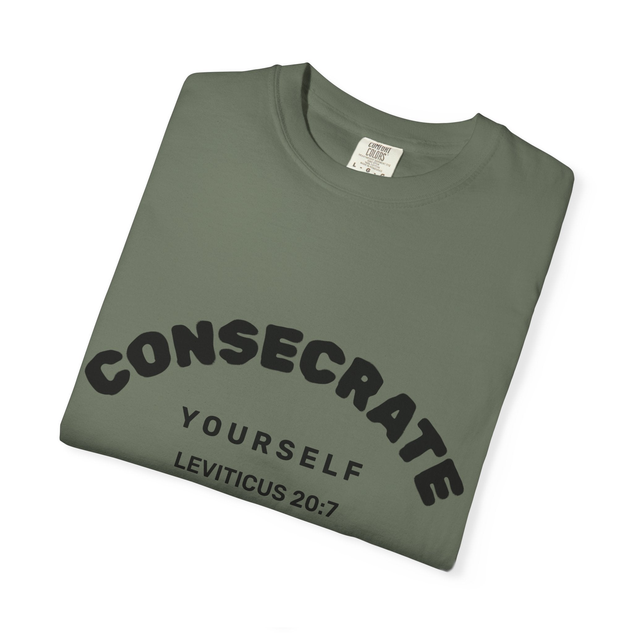 Consecrate Yourself God T‑Shirt — Christian Faith Inspirational Tee