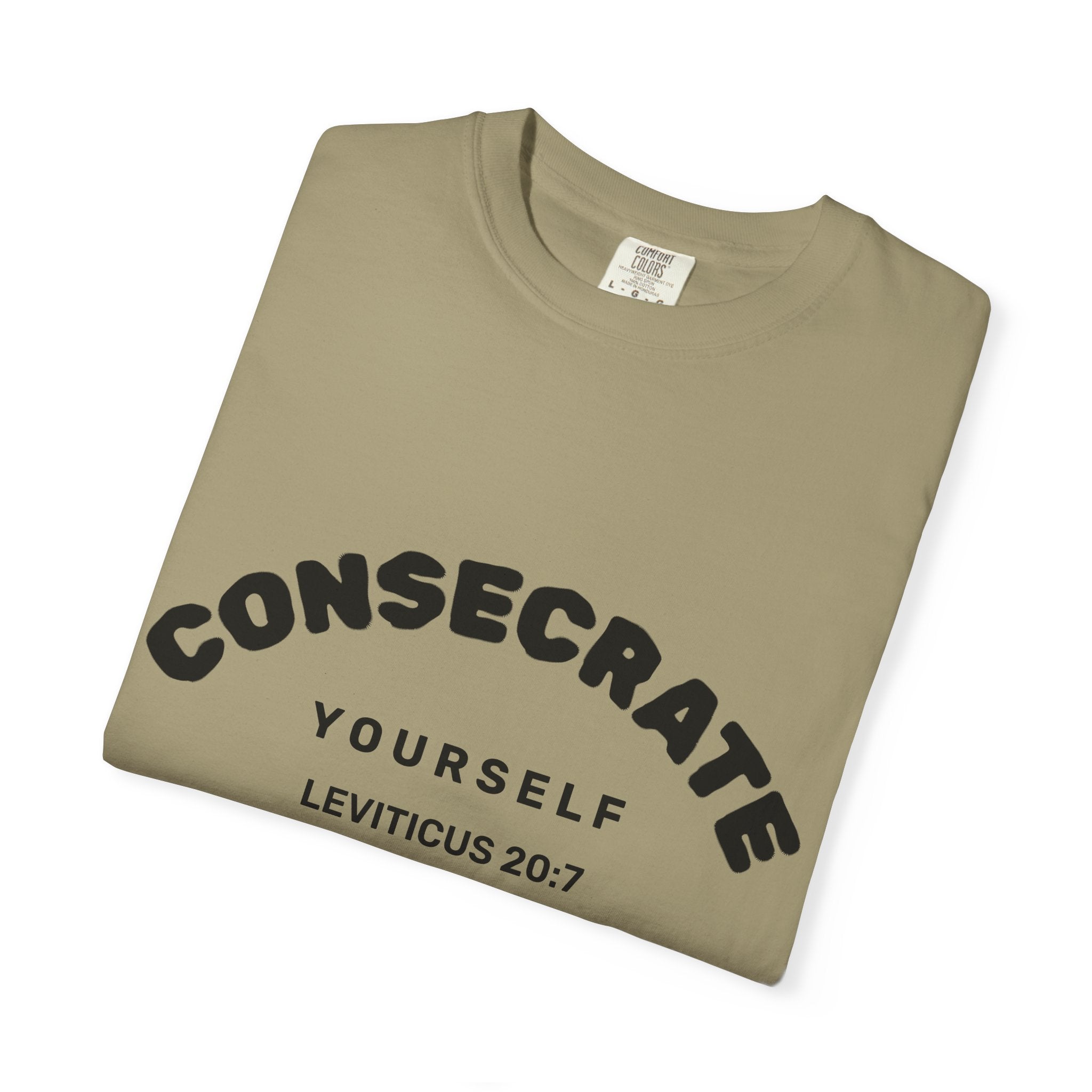 Consecrate Yourself God T‑Shirt — Christian Faith Inspirational Tee