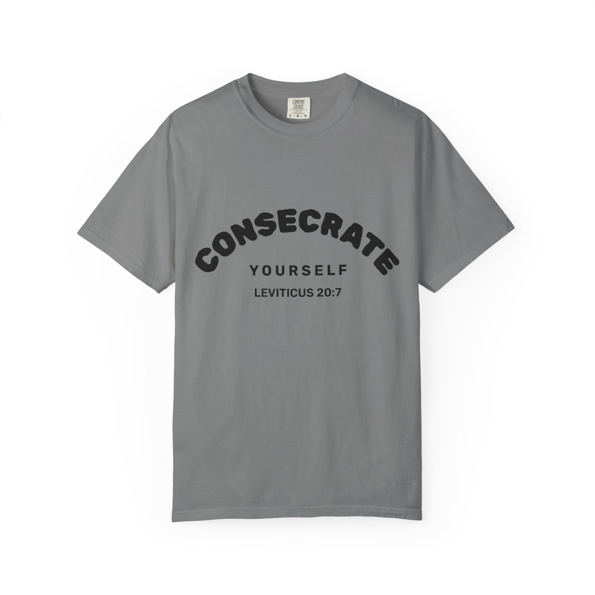 Consecrate Yourself God T‑Shirt — Christian Faith Inspirational Tee