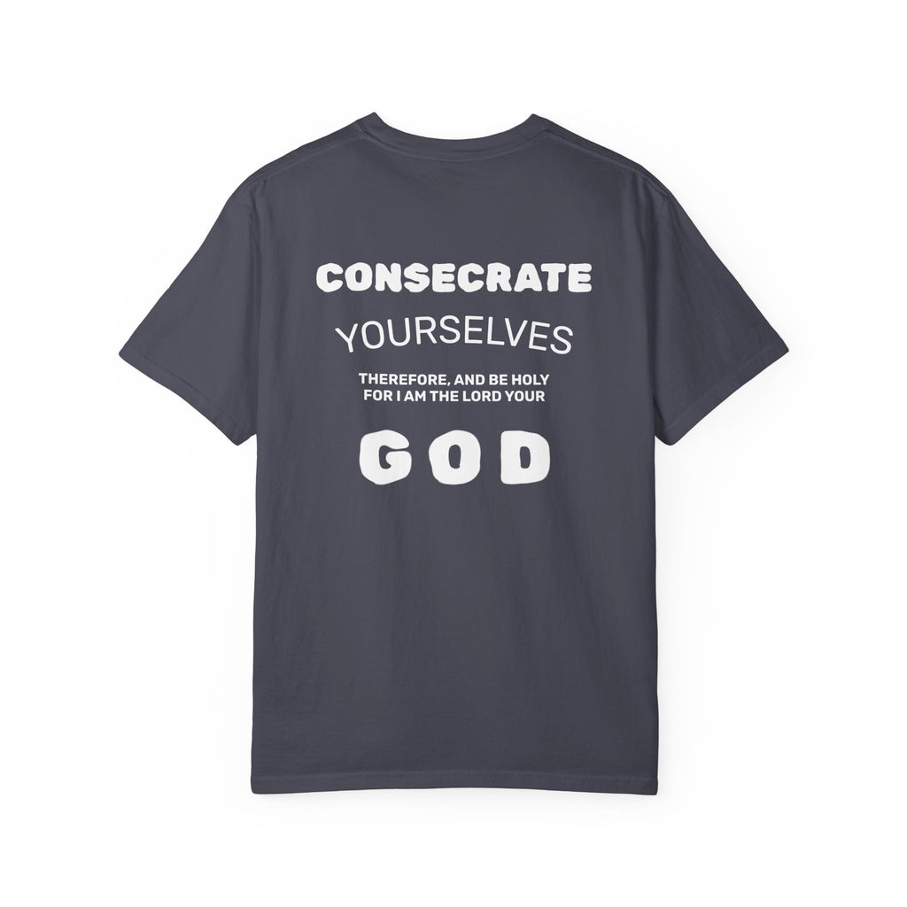 Consecrate Yourself God T‑Shirt — Christian Faith Inspirational Tee
