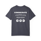 Consecrate Yourself God T‑Shirt — Christian Faith Inspirational Tee