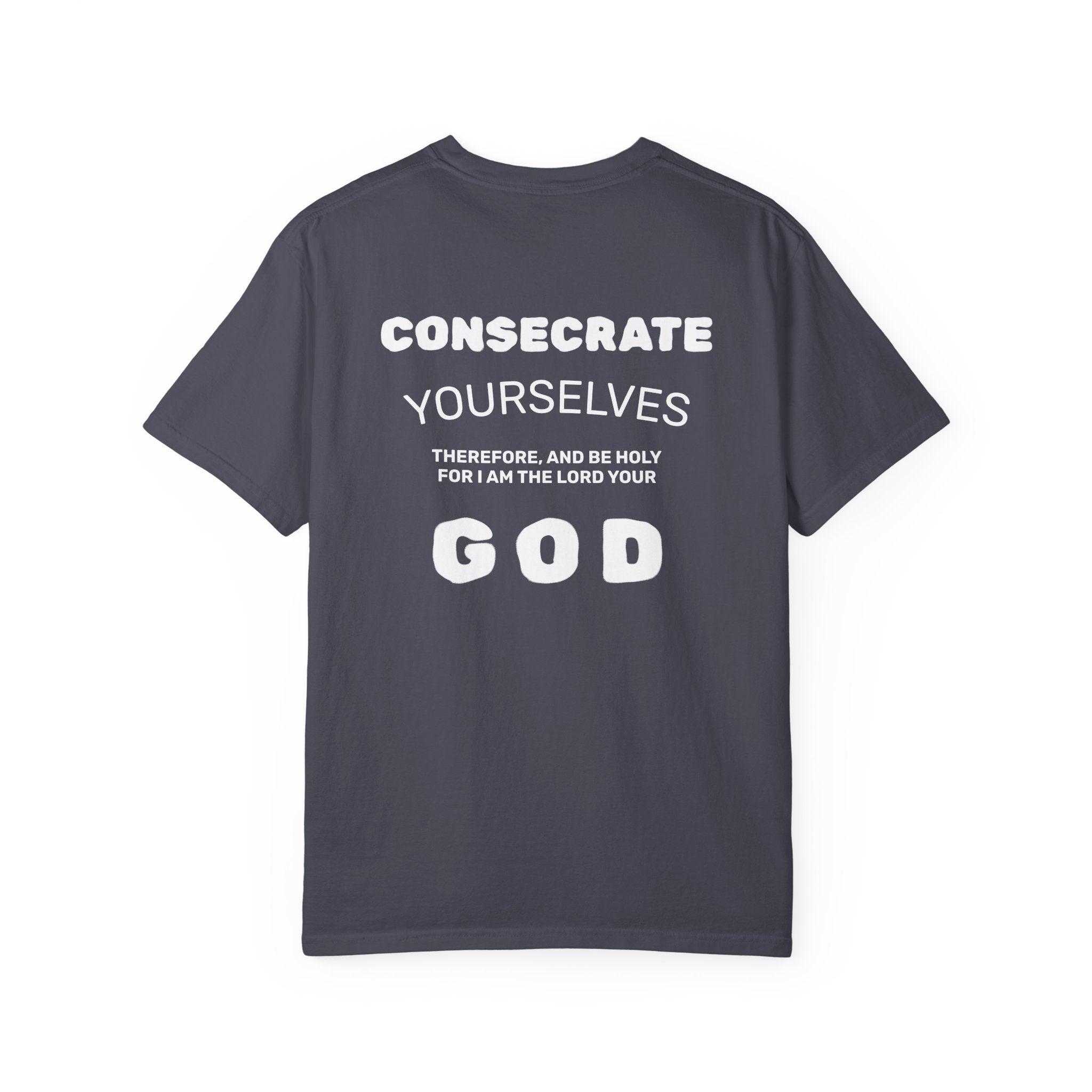 Consecrate Yourself God T‑Shirt — Christian Faith Inspirational Tee