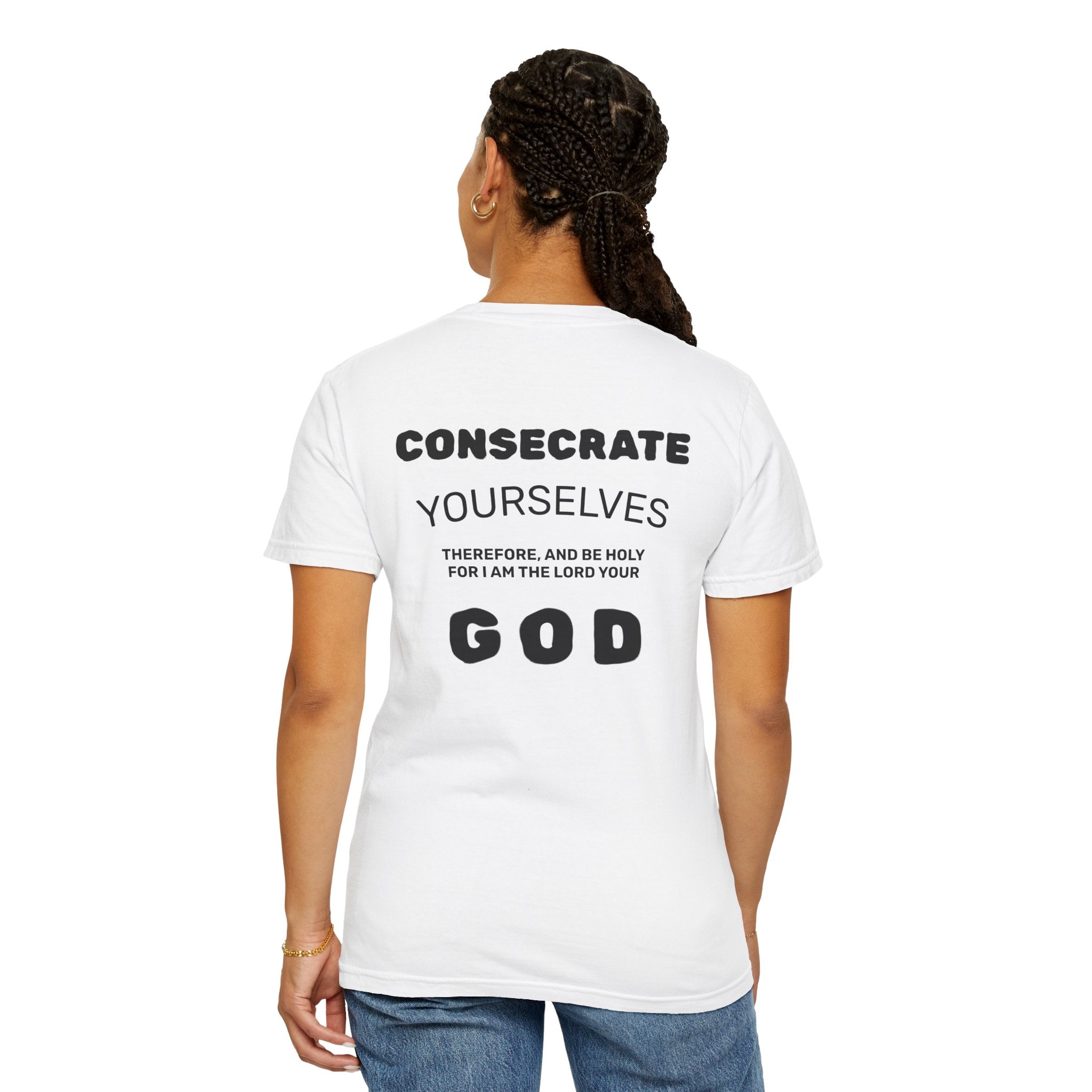 Consecrate Yourself God T‑Shirt — Christian Faith Inspirational Tee