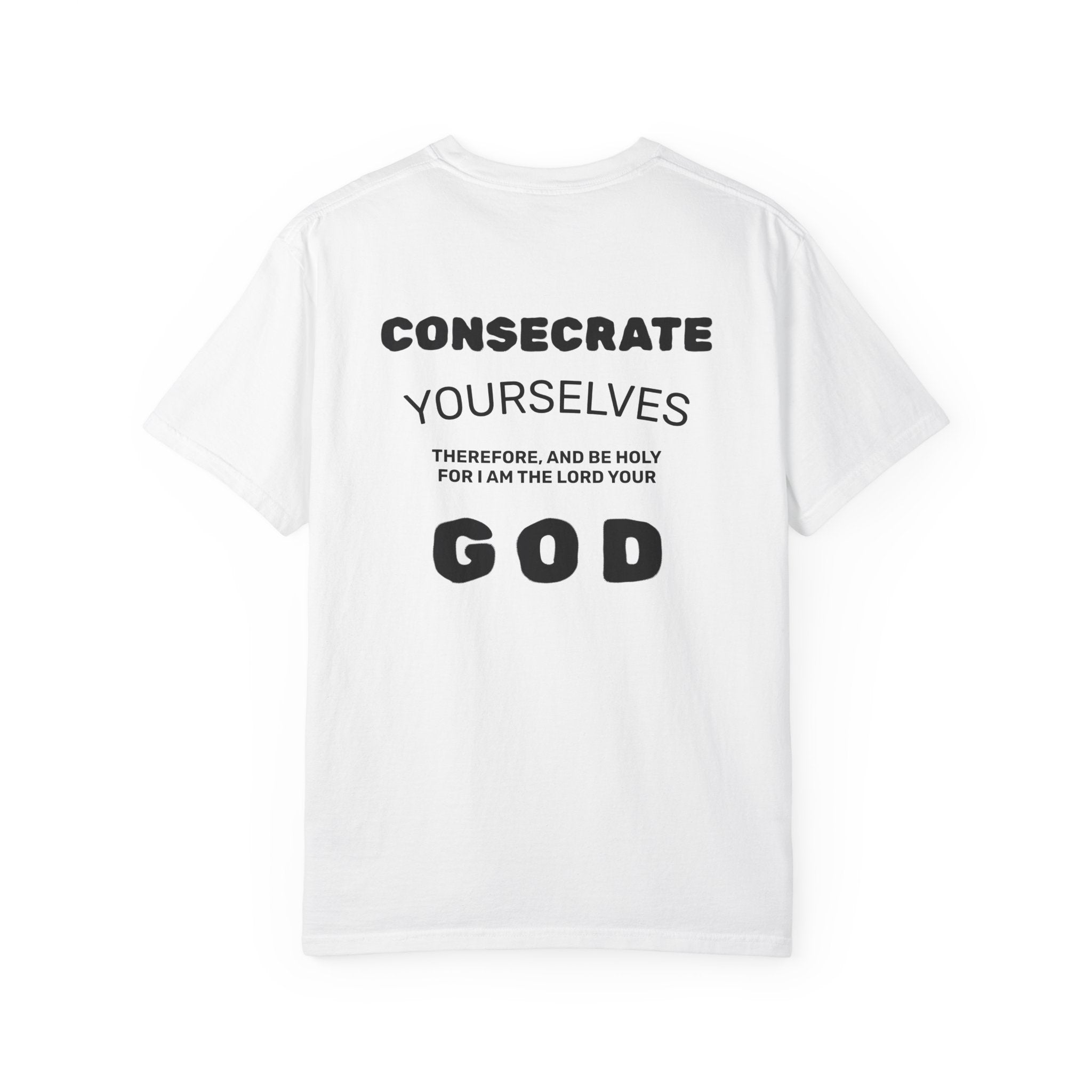 Consecrate Yourself God T‑Shirt — Christian Faith Inspirational Tee