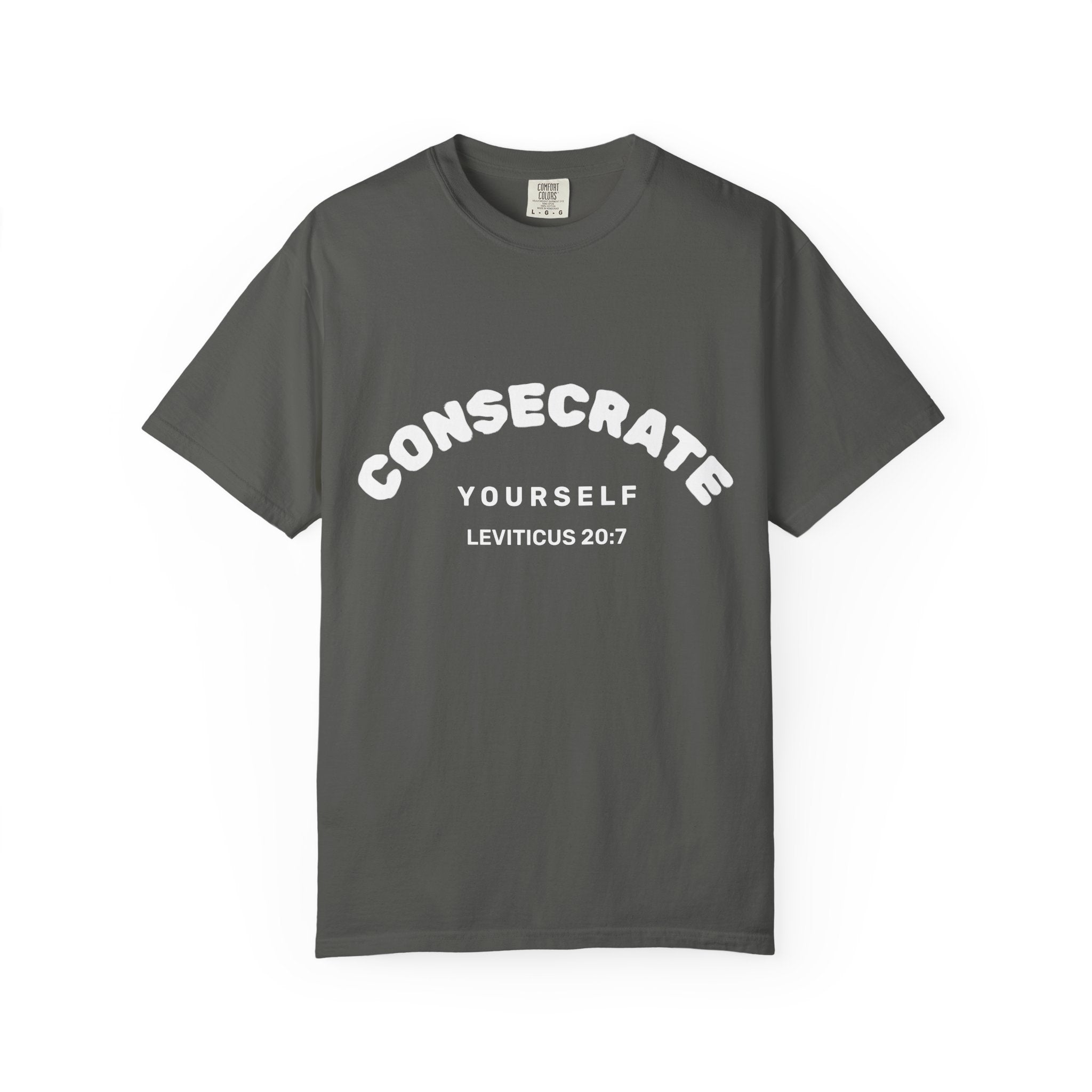 Consecrate Yourself God T‑Shirt — Christian Faith Inspirational Tee
